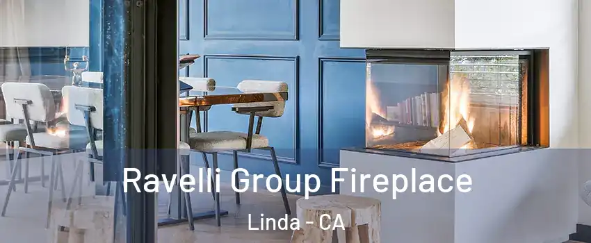  Ravelli Group Fireplace Linda - CA